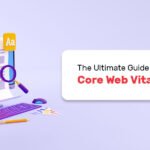 the ultimate guide to optimizing core web vitals for designers